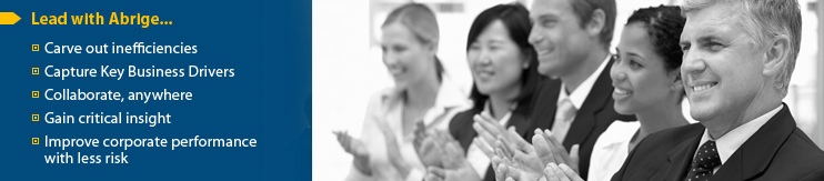 Carve out inefficiencies, Capture Key Business Drivers, Collaborate, anywhere, Gain critical insight, Improve corporate performance with less risk